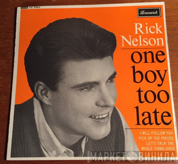 Ricky Nelson   - One Boy Too Late