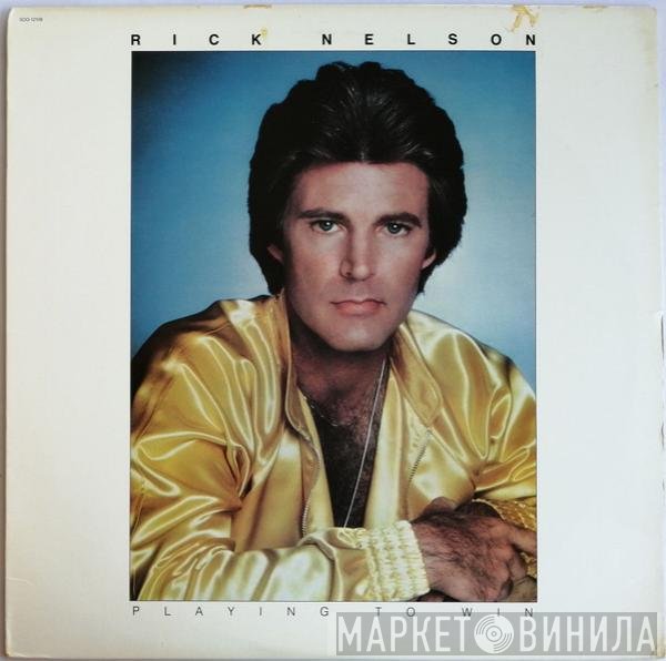 Ricky Nelson   - Playing To Win