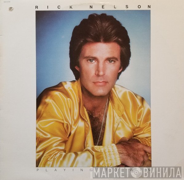 Ricky Nelson   - Playing To Win