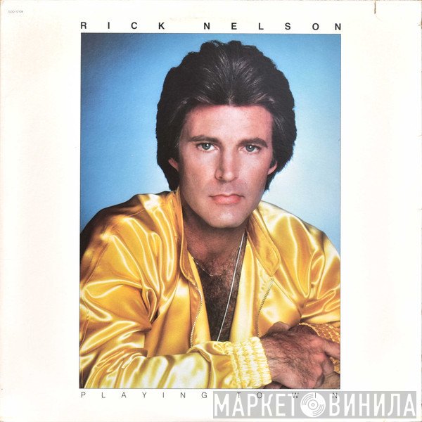 Ricky Nelson   - Playing To Win