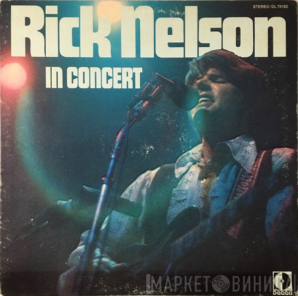 Ricky Nelson   - Rick Nelson In Concert