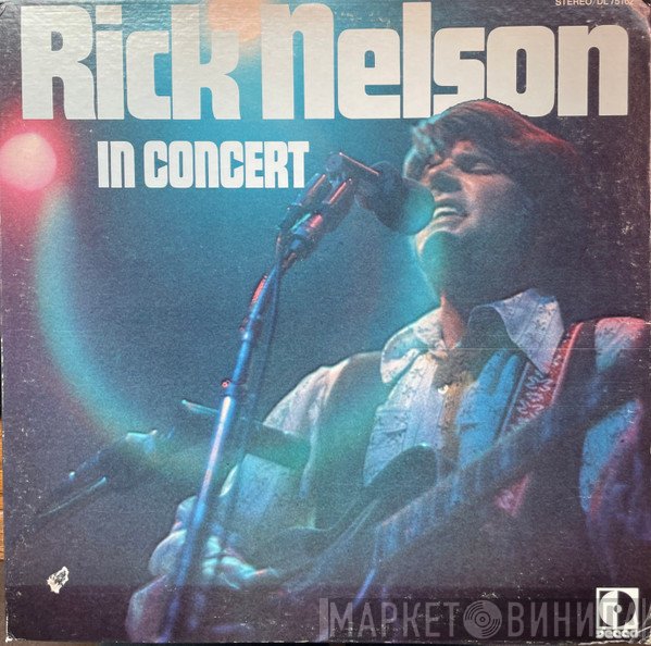 Ricky Nelson   - Rick Nelson In Concert