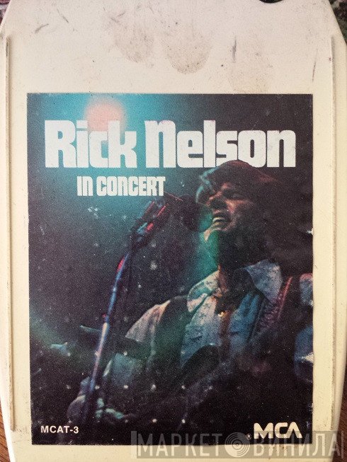Ricky Nelson   - Rick Nelson In Concert