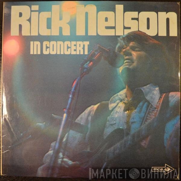Ricky Nelson   - Rick Nelson In Concert