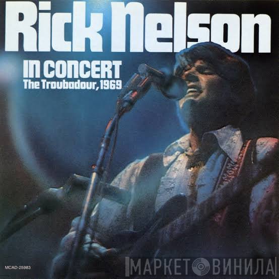 Ricky Nelson   - Rick Nelson In Concert