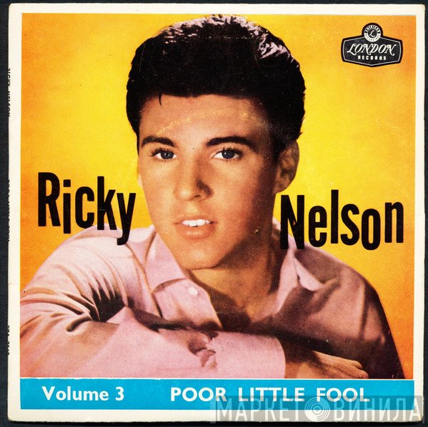 Ricky Nelson   - Ricky Nelson - Vol. 3 "Poor Little Fool"