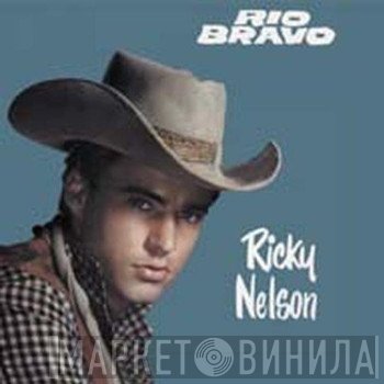 Ricky Nelson   - Rio Bravo