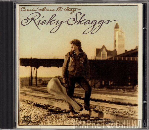Ricky Skaggs  - Comin' Home To Stay
