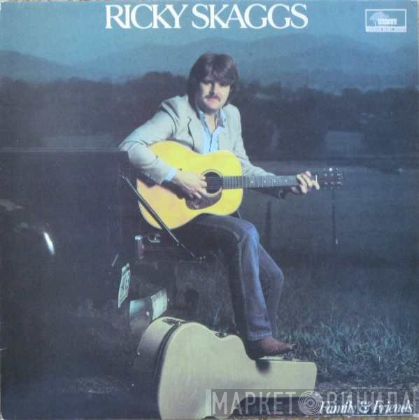 Ricky Skaggs - Family & Friends