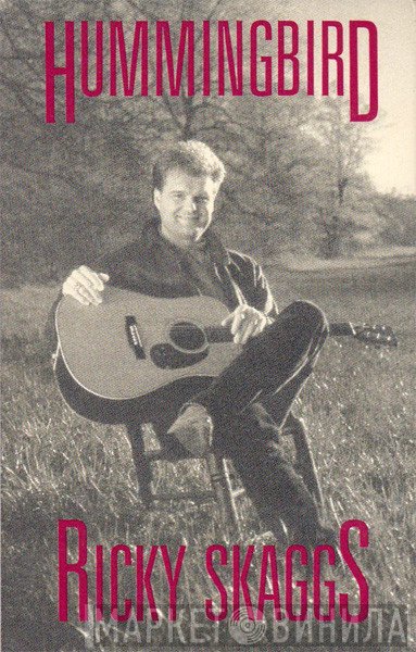 Ricky Skaggs  - Hummingbird