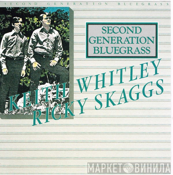 Ricky Skaggs, Keith Whitley - Second Generation Bluegrass