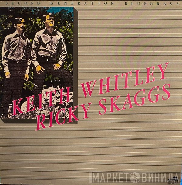 Ricky Skaggs, Keith Whitley - Second Generation Bluegrass