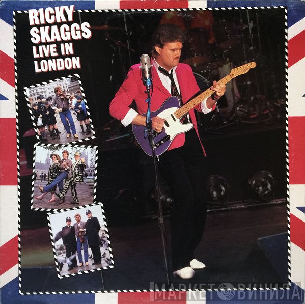 Ricky Skaggs  - Live In London