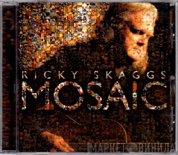 Ricky Skaggs  - Mosaic