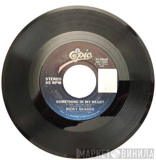 Ricky Skaggs  - Something In My Heart