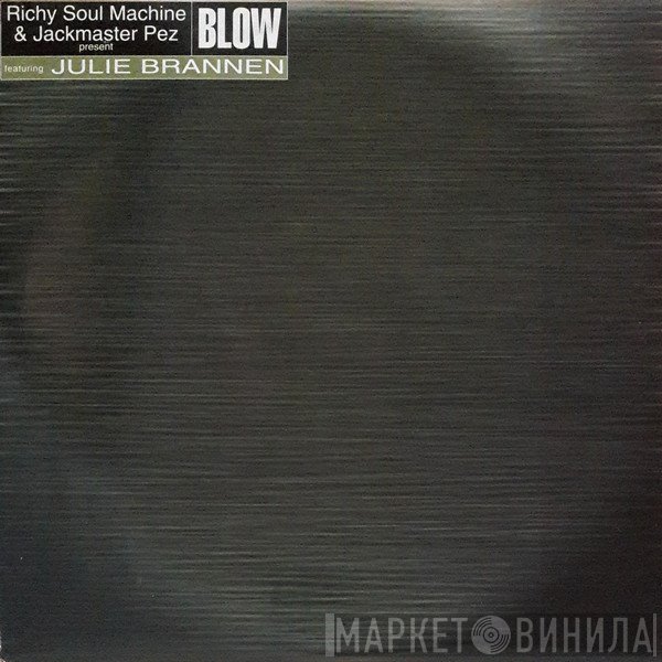 Ricky Soul Machine & Jackmaster Pez Featuring Julie Brannen  - Blow