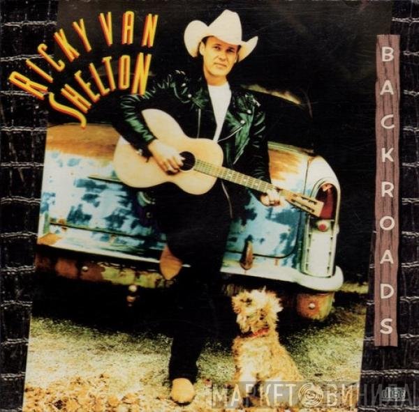 Ricky Van Shelton  - Backroads