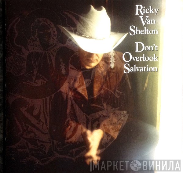 Ricky Van Shelton - Don't Overlook Salvation