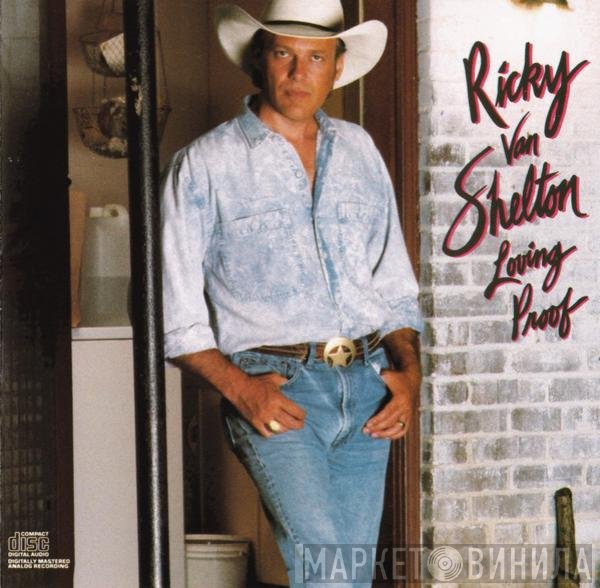 Ricky Van Shelton - Loving Proof
