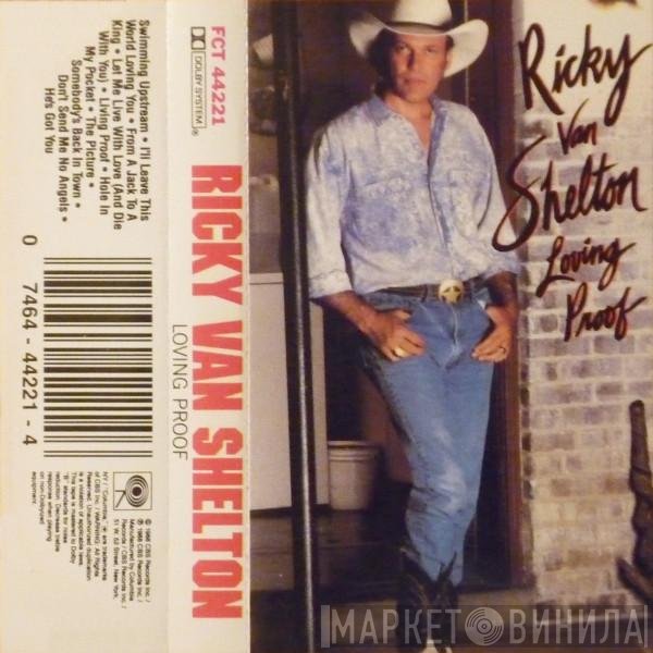 Ricky Van Shelton  - Loving Proof