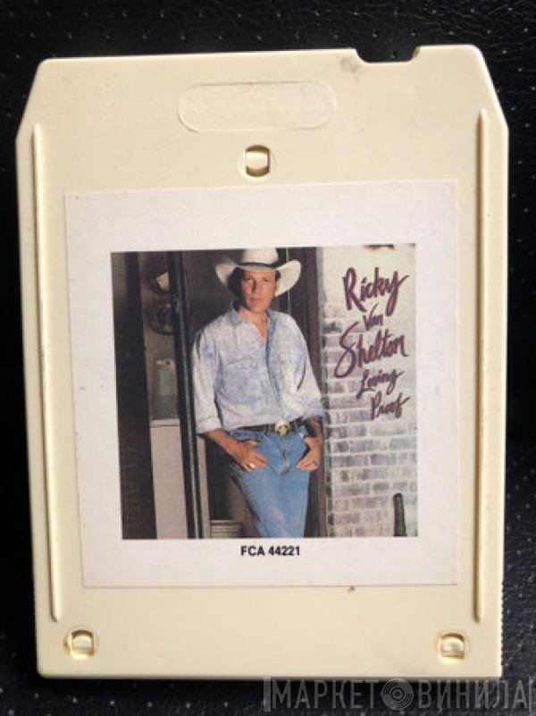 Ricky Van Shelton  - Loving Proof