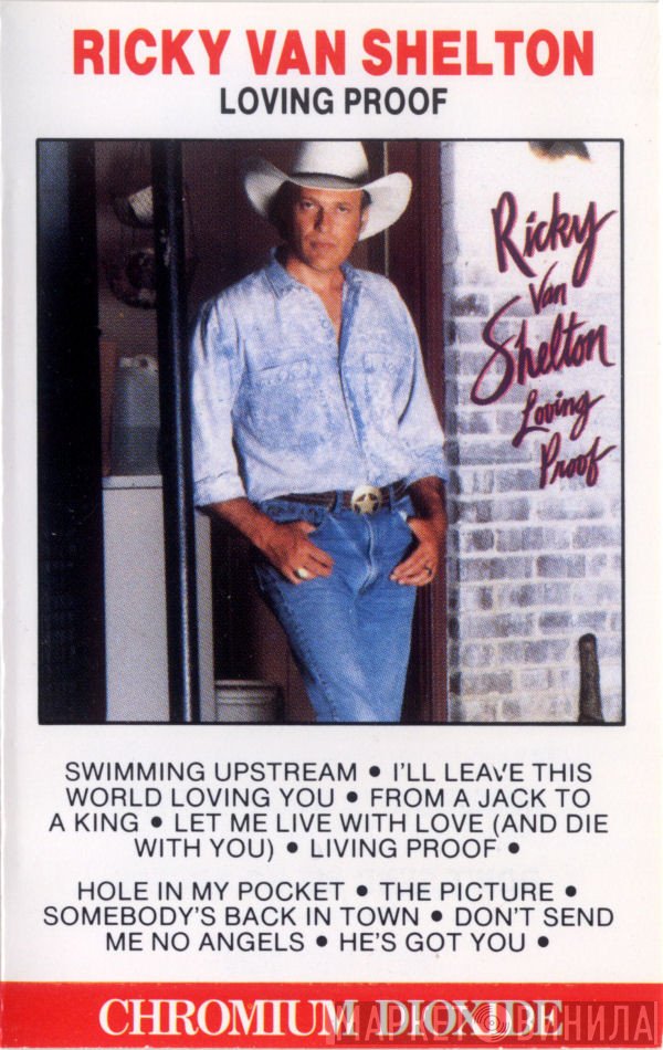 Ricky Van Shelton  - Loving Proof
