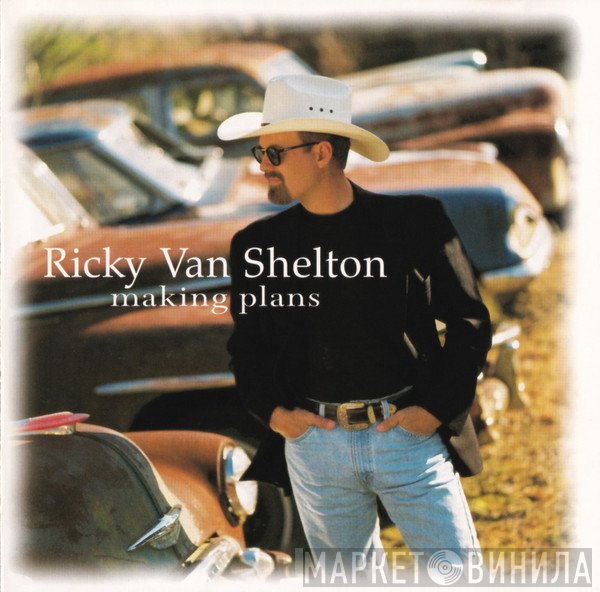 Ricky Van Shelton  - Making Plans