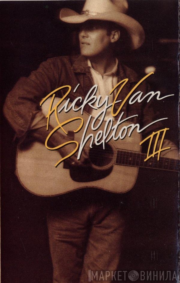 Ricky Van Shelton  - RVS III