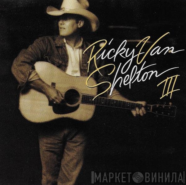 Ricky Van Shelton  - RVS III