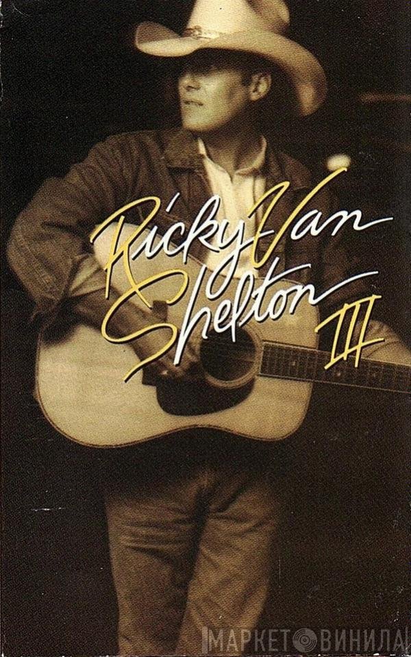 Ricky Van Shelton  - RVS III