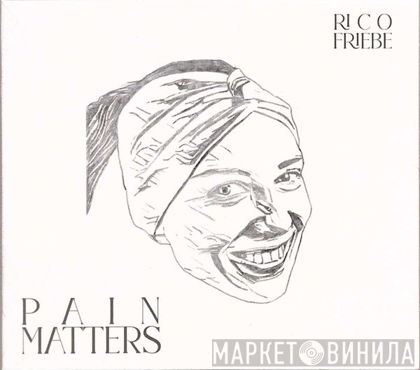 Rico Friebe - Pain Matters