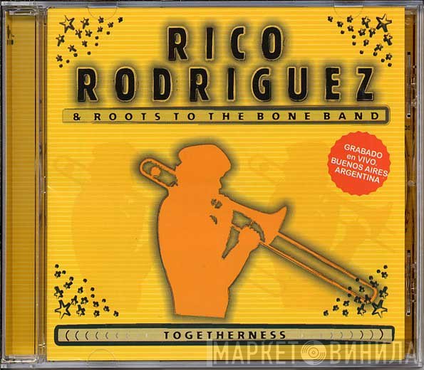 Rico Rodriguez & Roots To The Bone Band  - Togetherness
