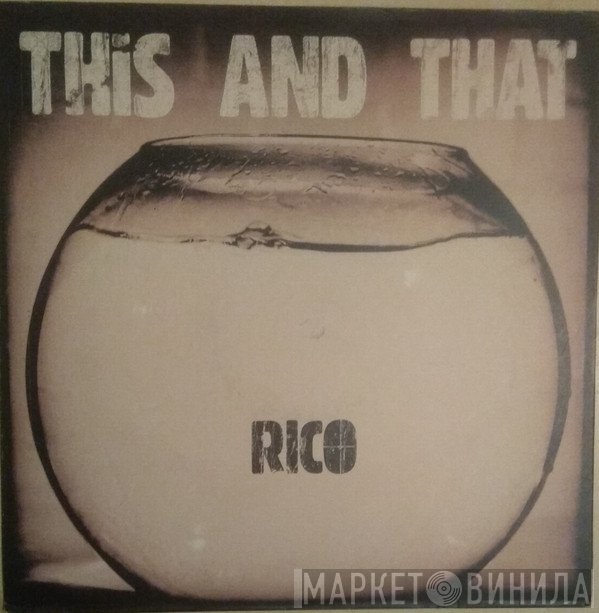Rico  - This And That