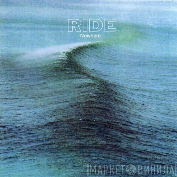 Ride  - Nowhere