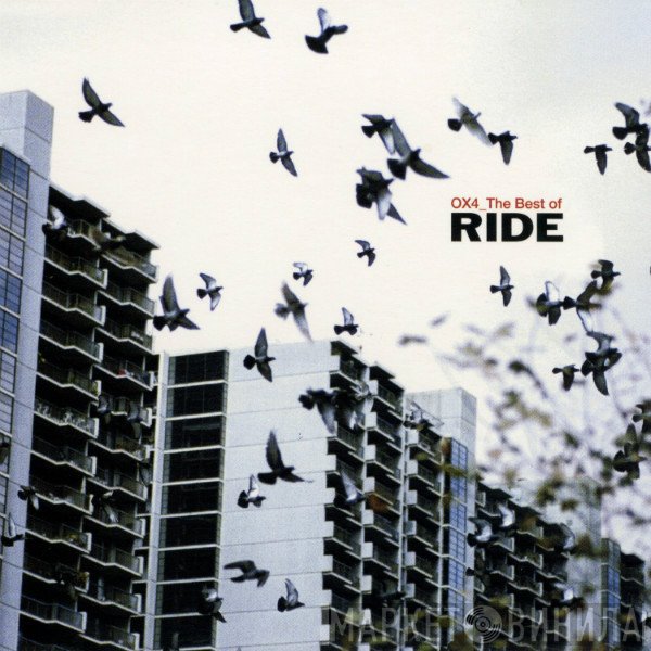 Ride  - OX4_ (The Best Of Ride)