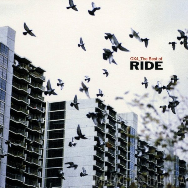 Ride  - OX4_ The Best Of Ride