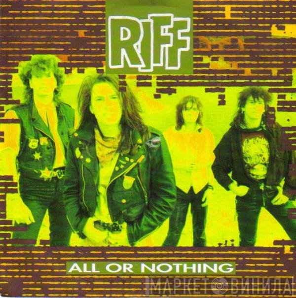 Riff   - All Or Nothing