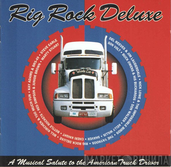  - Rig Rock Deluxe (A Musical Salute To The American Truck Driver)