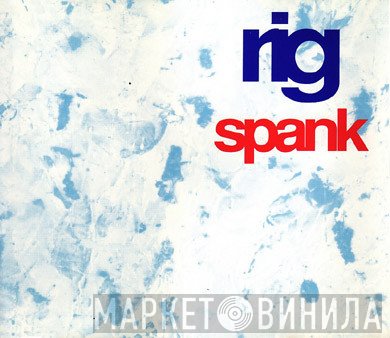 Rig  - Spank