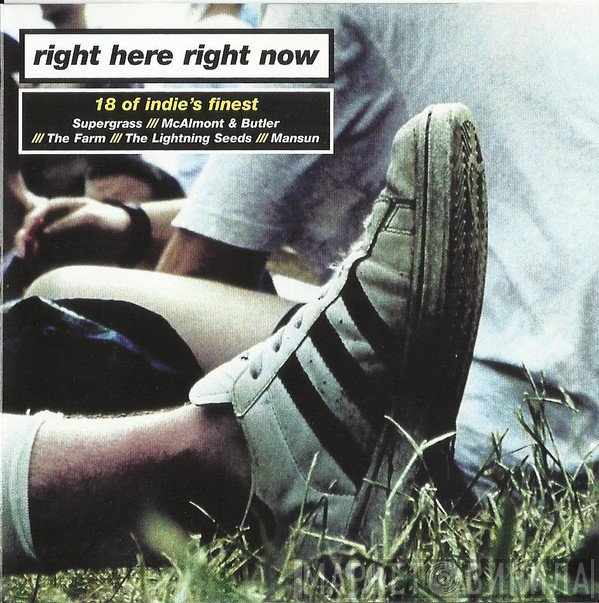  - Right Here Right Now - 18 Of Indie's Finest