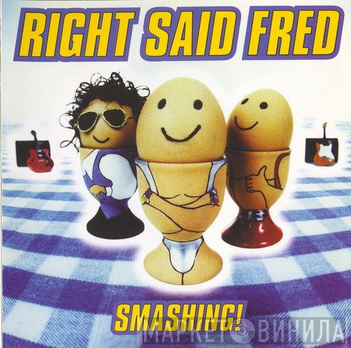 Right Said Fred  - Smashing!