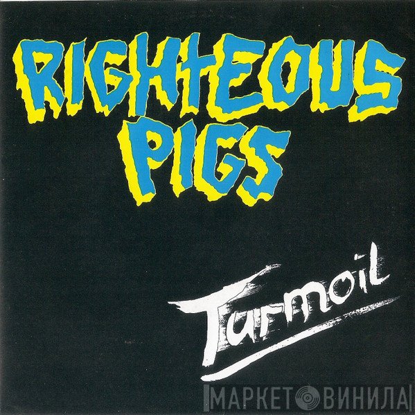 Righteous Pigs  - Turmoil