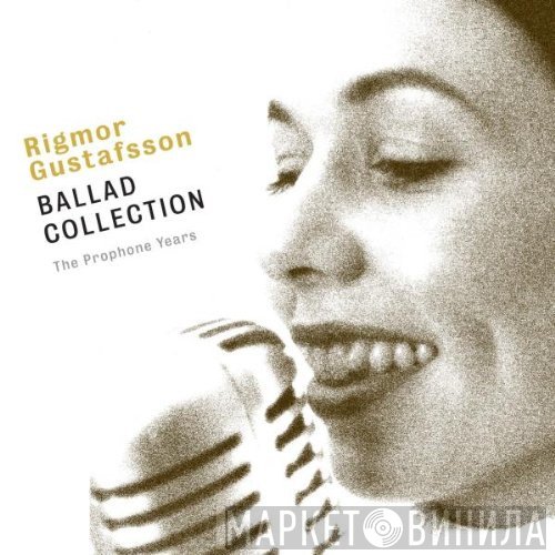 Rigmor Gustafsson - Ballad Collection - The Prophone Years