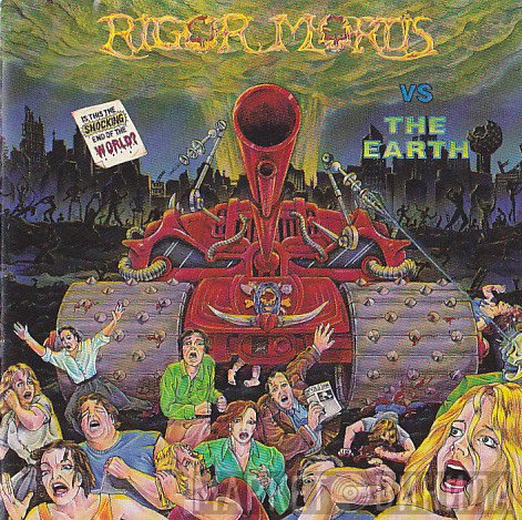 Rigor Mortis   - Rigor Mortis vs. The Earth