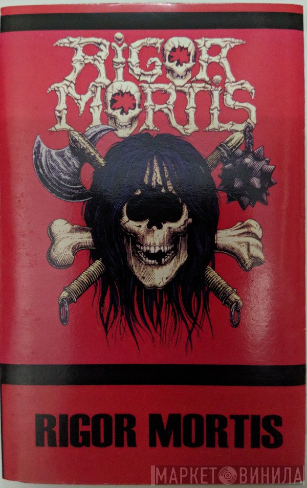Rigor Mortis   - Rigor Mortis