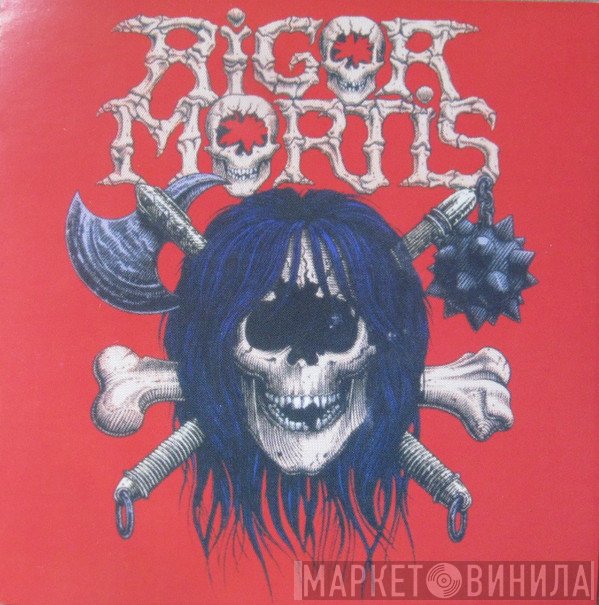 Rigor Mortis   - Rigor Mortis