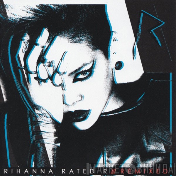 Rihanna  - Rated R /// Remixed
