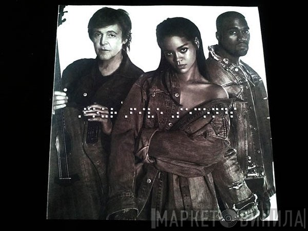 Rihanna And Kanye West And Paul McCartney  - FourFiveSeconds