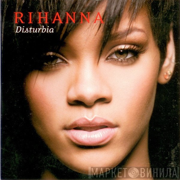Rihanna  - Disturbia