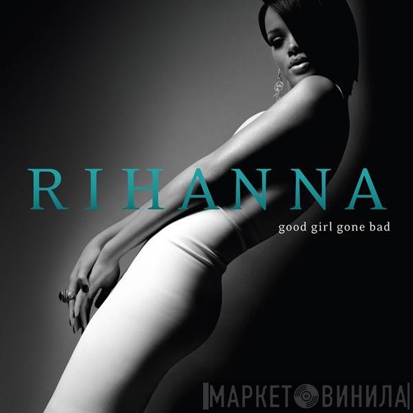Rihanna - Good Girl Gone Bad